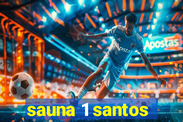 sauna 1 santos